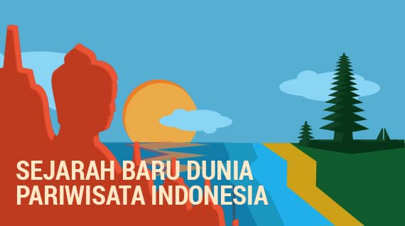 Sejarah Baru Dunia Pariwisata  Indonesia  Good News From 